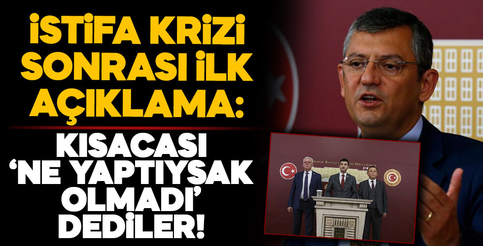 İstifa krizinden sonra CHP'den ilk açıklama!