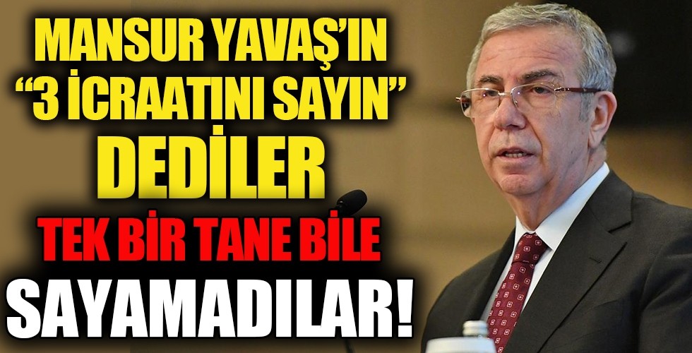Mansur Yavaş'ın 3 icraatını sayamadılar!