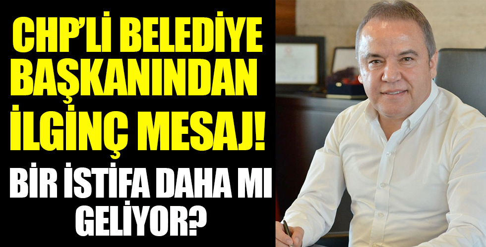 CHP'li Muhittin Böcek'ten ilginç mesaj!