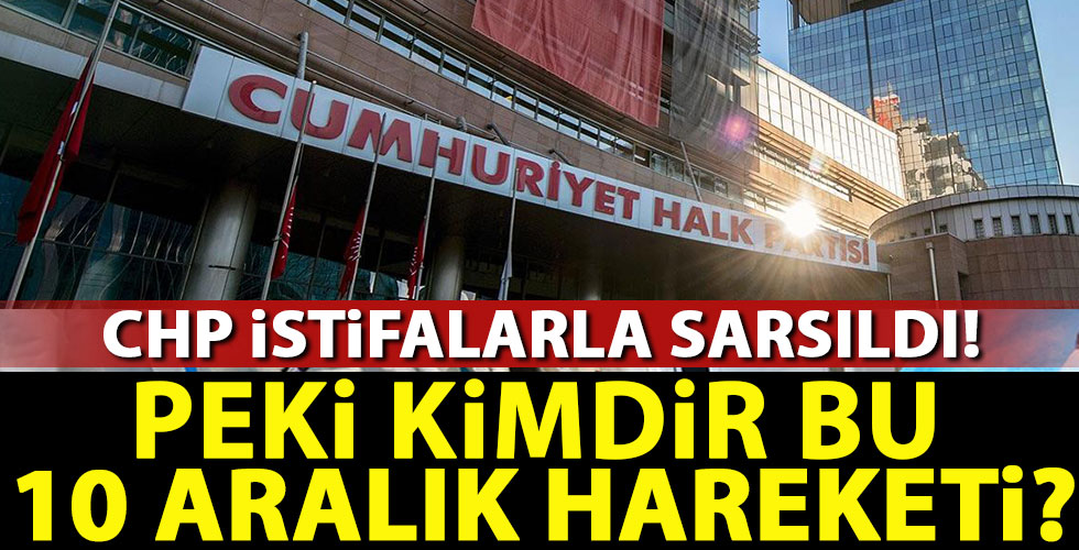 Kimdir bu CHP'deki 10 Aralık Hareketi?