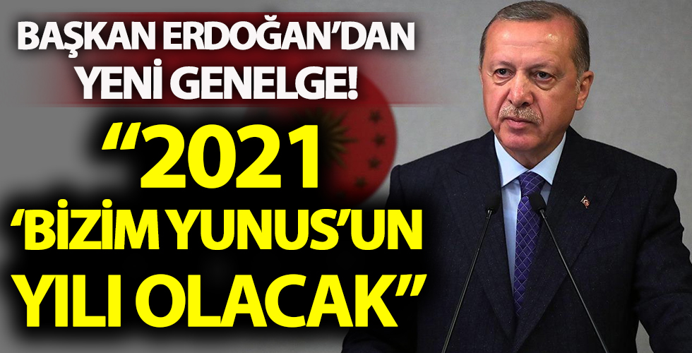 2021 ‘Bizim Yunus’un yılı olacak!