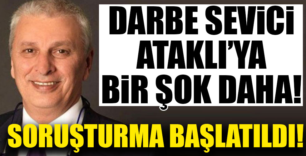 Ataklı'nın sözlerine soruşturma!