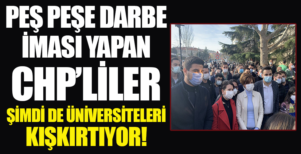 CHP, Boğaziçi Üniversitesi'nde düzenlenen eylemleri kışkırtıyor