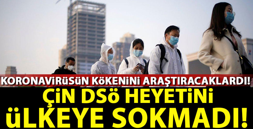 Çin DSÖ ekibini ülkeye sokmadı!