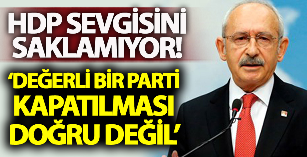Kemal Kılıçdaroğlu: HDP'nin kapatılması doğru değil