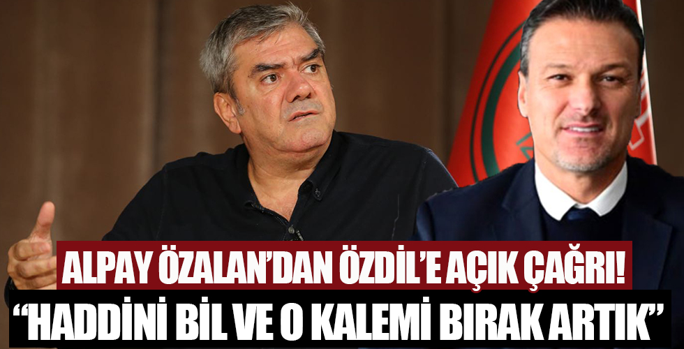 Alpay Özalan'dan Yılmaz Özdil'e açık çağrı!