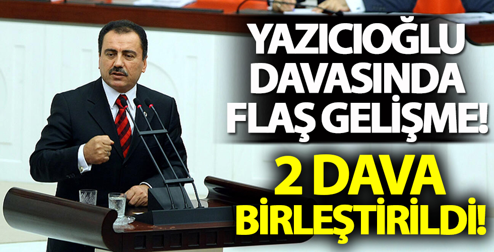 Muhsin Yazıcıoğlu suikastı davasında son dakika gelişmesi! İki dava birleştirildi