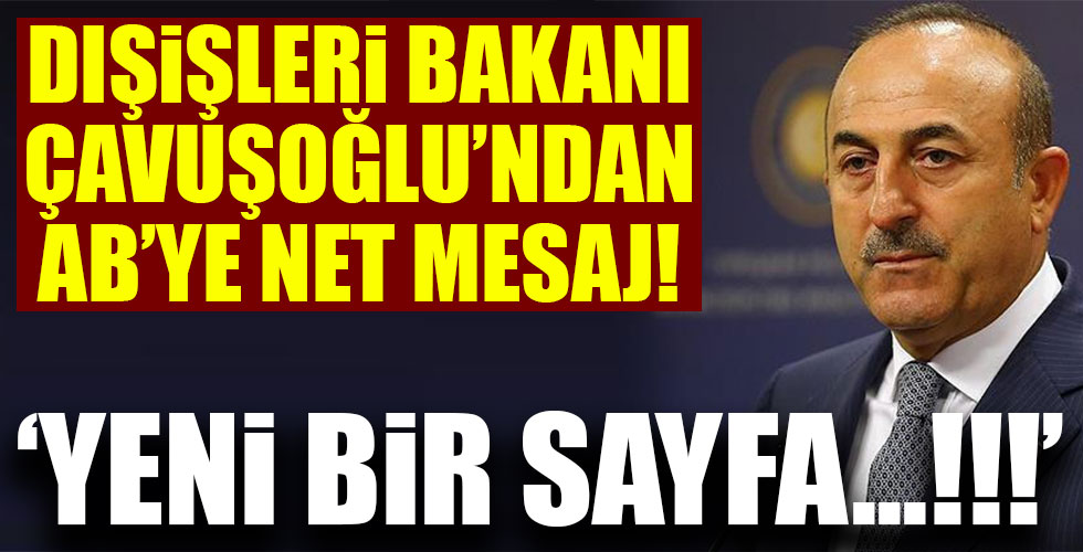 Bakan Çavuşoğlu'ndan AB açıklaması!