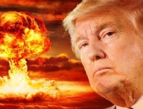 Trump nükleer savaş başlatabilir!