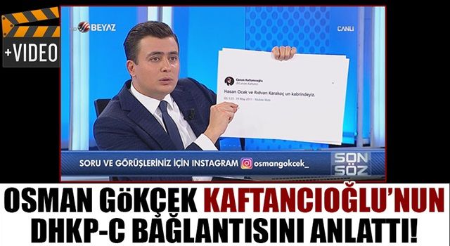 Osman Gökçek, Canan Kaftancıoğlu'nun terör örgütleri ile ilişkisini deşifre etti