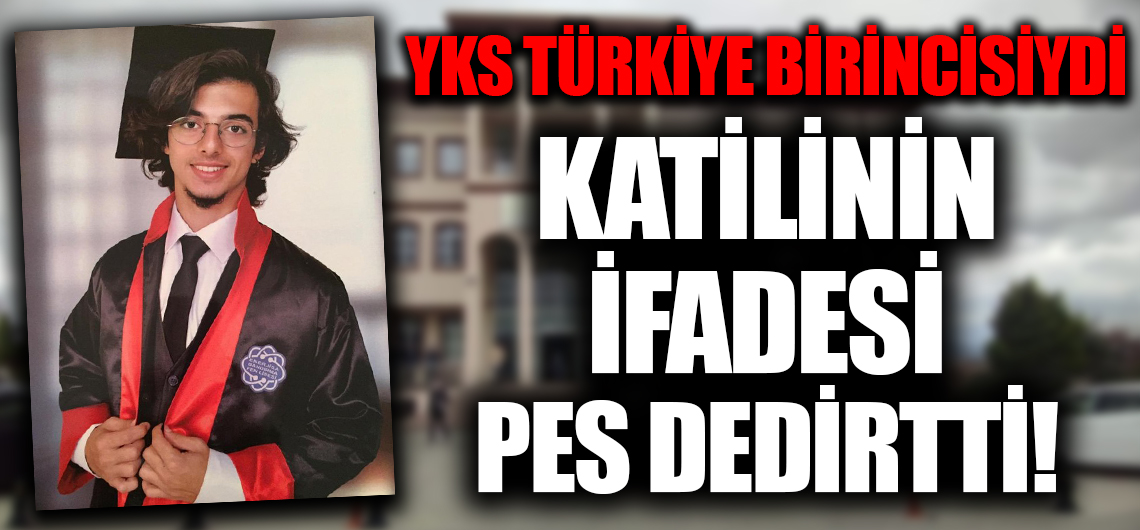 YKS Türkiye 1’incisiydi! Katilinin ifadesi pes dedirtti: Hayvan zannettim!