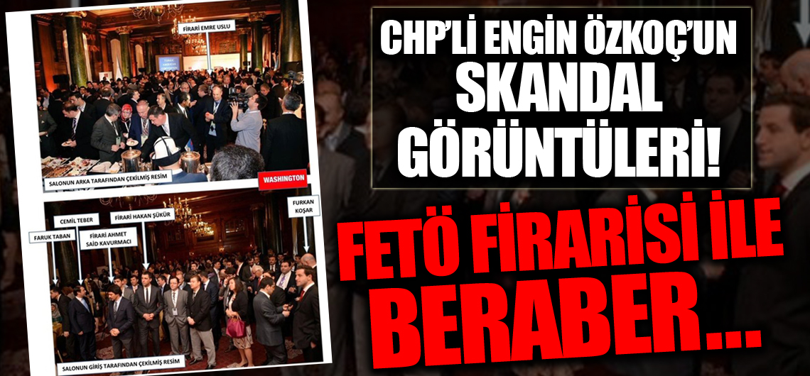 CHP’li Engin Özkoç’un FETÖ firarisi Ahmet Said Kavurmacı ile görüntüsü ortaya çıktı