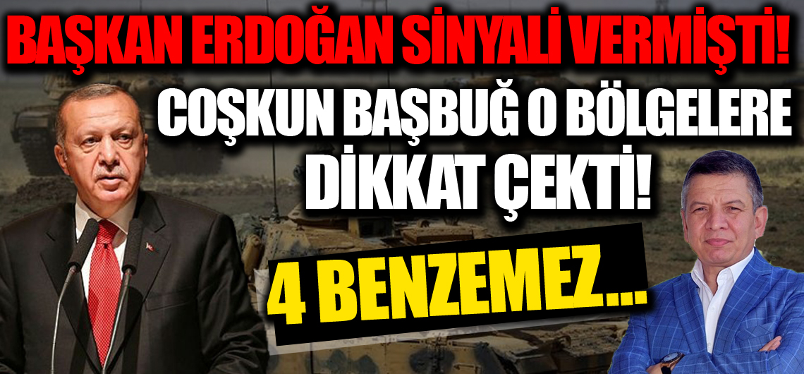 Başkan Erdoğan operasyon sinyali vermişti! Terör ve Güvenlik Uzmanı Coşkun Başbuğ, o ülkelere dikkat çekti: Dört benzemez...