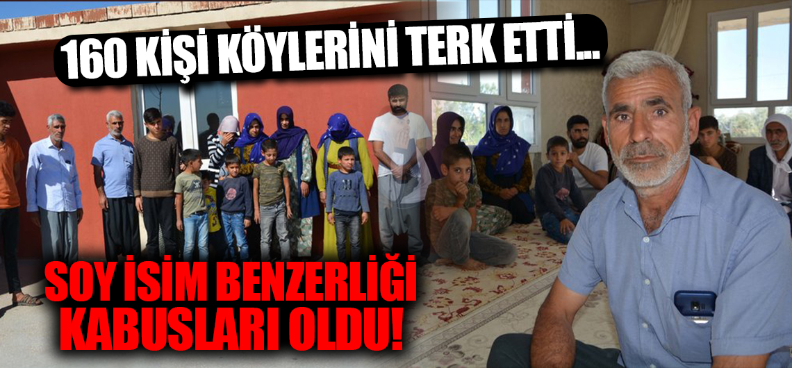 Şanlıurfa'da soy isim benzerliği kabusları oldu: 160 kişi köylerini terk etti