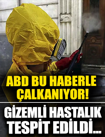 Gizemli hastalık bir ülkeye daha sıçradı: ABD bu haberle çalkalanıyor
