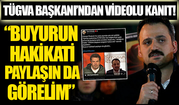 TÜGVA Başkanı'ndan videolu kanıt: Buyurun hakikati paylaşın da görelim