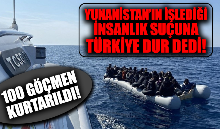 Yunanistan'ın geri ittiği 100 düzensiz göçmeni Türkiye kurtardı!