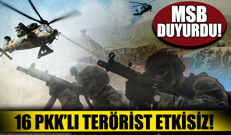 MSB duyurdu! 5 günde 16 YPG/PKK'lı etkisiz