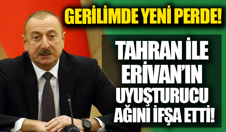 Aliyev: İran ile Ermenistan 30 yıl boyunca Karabağ'dan Avrupa'ya uyuşturucu kaçırdı