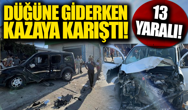 Düğüne giden araç kazaya karıştı: 13 yaralı