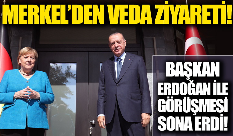 Angela Merkel'den veda ziyareti! Başkan Erdoğan ile görüşmesi sona erdi!