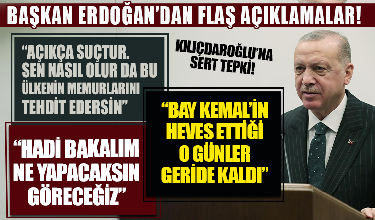 Başkan Erdoğan'dan flaş açıklamalar: Kılıçdaroğlu suç işlemiştir
