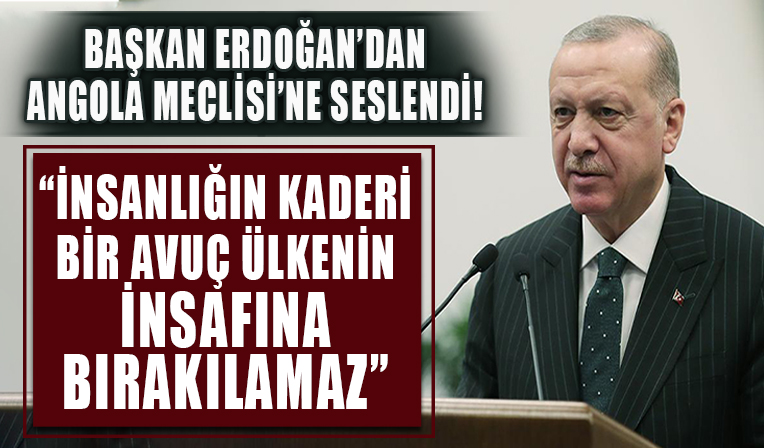 Başkan Erdoğan'dan Angola'da önemli açıklamalar!