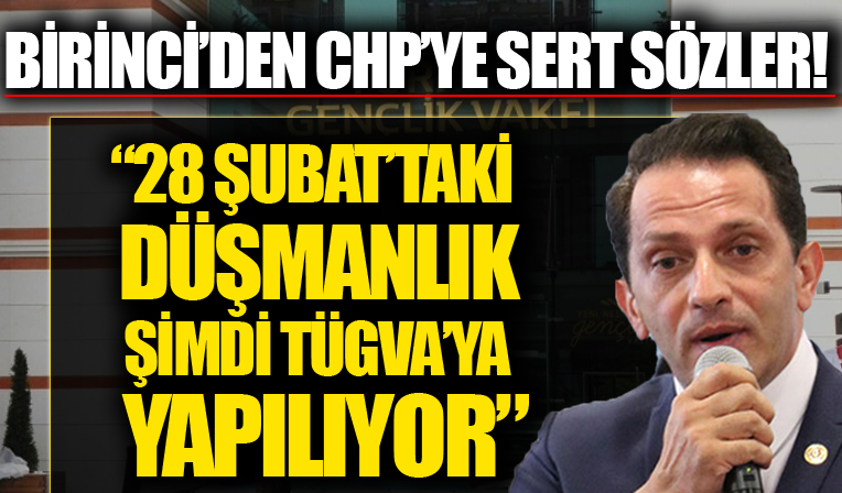 Mücahit Birinci: 28 Şubat'ın İmam Hatiplere yaptığı düşmanlığın aynısını şu anda CHP TÜGVA'ya yapıyor