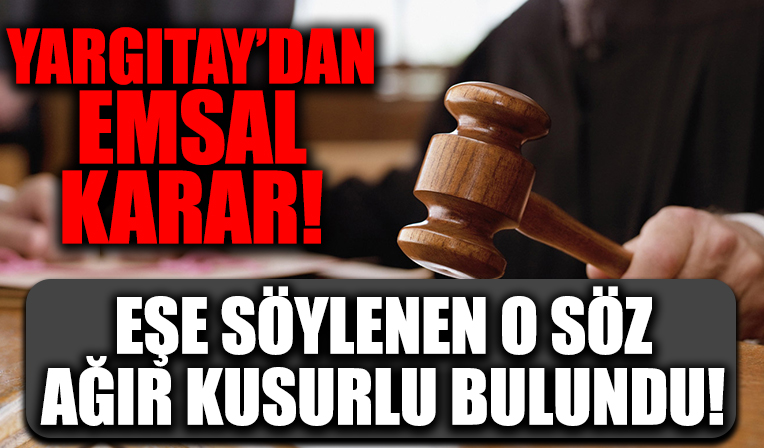 Yargıtay'dan flaş karar! Eşim yetersiz davası!