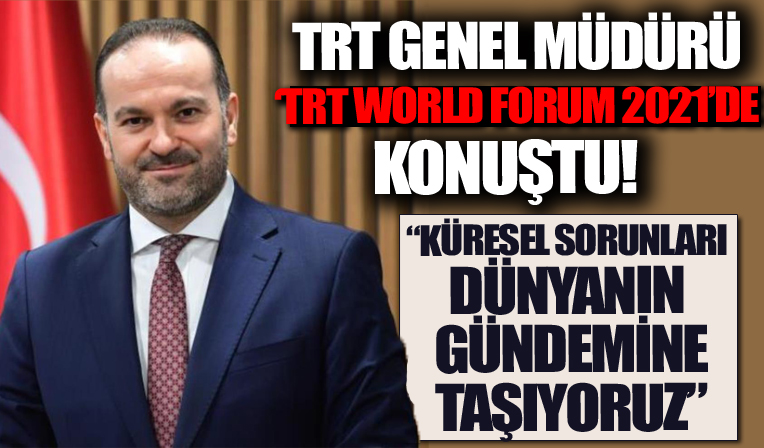 TRT Genel Müdürü Sobacı: Küresel sorunları dünyanın gündemine taşıyoruz