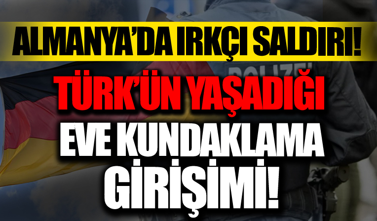 Almanya'da ırkçı saldırı! Türk'ün yaşadığı daireye kundaklama girişimi