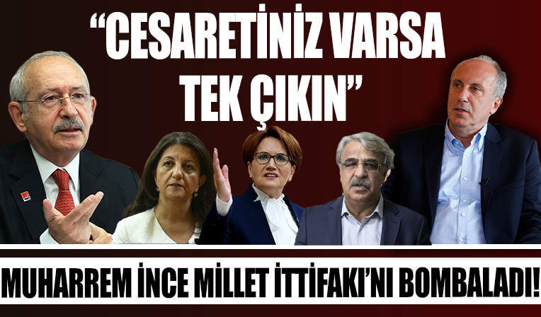 Memleket Partisi Genel Başkanı Muharrem İnce Millet İttifakı'nı bombaladı! 'Sizin hiç kendinize güveniniz yok mu?'