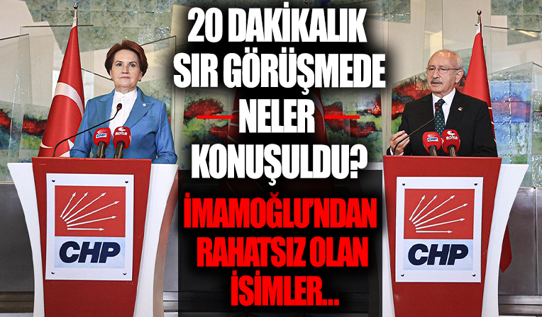 Meral Akşener-Kemal Kılıçdaroğlu sır görüşmede neler konuştu? İkisi de Ekrem İmamoğlu'nun Diyarbakır gezisinden rahatsız