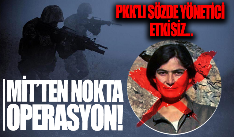 MİT'ten nokta operasyon! PKK/KCK'nın sözde yöneticilerinden Taybet Bilen etkisiz hale getirildi