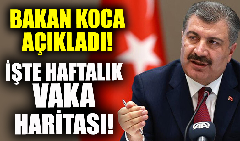 Bakan Koca İnsidans haritasını paylaştı! İşte illere göre haftalık vaka durumu...