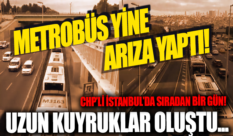 İstanbul'da metrobüs arızalandı! Edirnekapı durağında araç kuyruğu