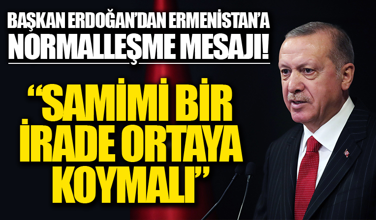 Başkan Erdoğan'dan Ermenistan'a net mesaj: Sorunlarını çözme yönünde samimi bir irade ortaya koyması gerekiyor