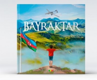 Selçuk Bayraktar'ın hayatı Azerbaycanlı çocuklar için kitap oldu