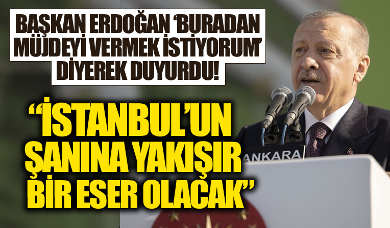 AKM Millet Bahçesi açıldı! Başkan Erdoğan, 'Bu vesile ile bir müjde vermek istiyorum' diyerek duyurdu...