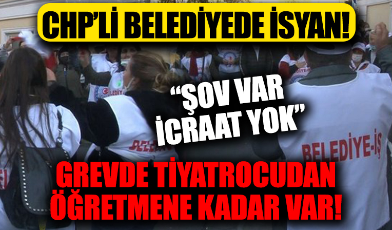 CHP'li Bakırköy belediyesinde isyan var! Zam alamayan işçiler belediye önündeki grevlerinin 4. gününde!