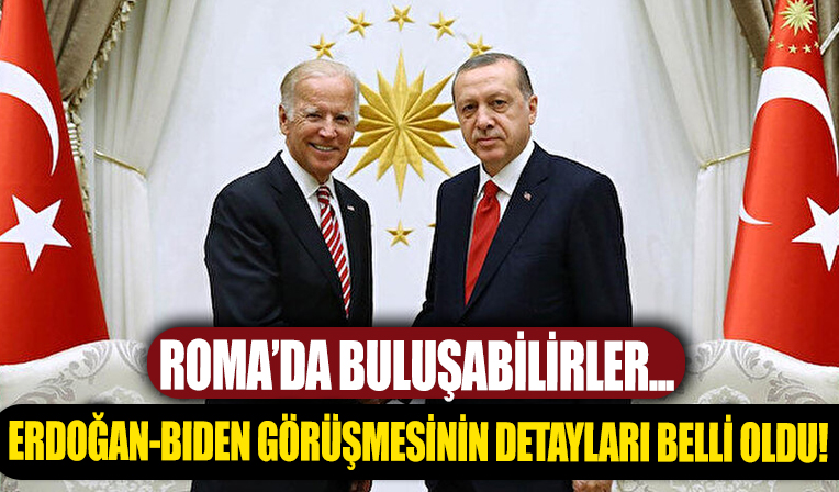 Cumhurbaşkanı Erdoğan ve Biden'ın görüşme detayları belli oldu: Glasgow yerine Roma'da bir araya gelebilirler