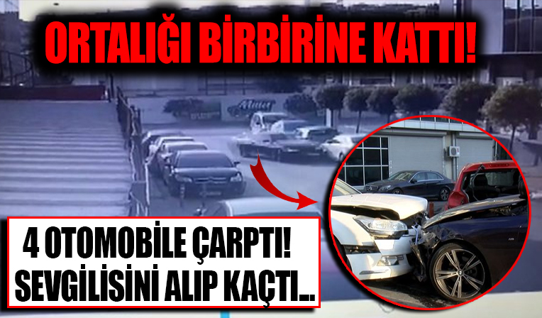 Ortalığı birbirine kattı! Kız arkadaşını alarak kaçtı