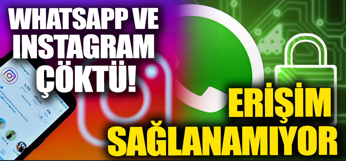 Whatsapp ve Instagram uygulaması çöktü!