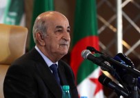 Cezayir Devlet Baskani Tebboune, Fransa'daki Uluslararasi Libya Konferansi'na Katilmayacak