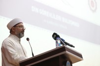 Diyanet Isleri Baskani Erbas Açiklamasi 'Samimiyet Için, Baskalarinin Iyiligi Adina Çalismaktan Huzur Duymaliyiz'