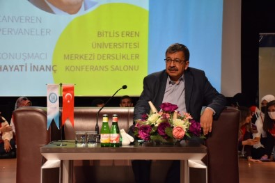 Bitlis Eren Üniversitesinde 'Hayati Inanç Ile Can Veren Pervaneler' Konferansi