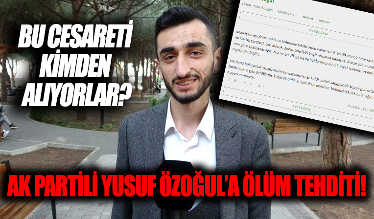 İYİ Partili ismin rencide ettiği, Metin Uca'nın aşağıladığı AK Parti gençlik  kolları üyesi Yusuf Özoğul'a ölüm tehditi!