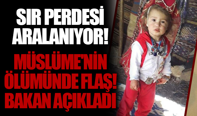 Yörük kızı Müslüme Yağal'ın ölümünde flaş! Bakan Yanık: Pek çok detay ortaya çıkmaya başladı