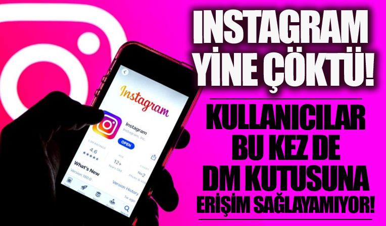 Instagram çöktü! Instagram DM kutusu çalışmıyor!