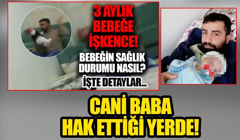 Gaziantep'te bebeğini döven baba tutuklandı